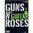Authentic Play Along Guitar Tablatures : Guns N Roses + CD